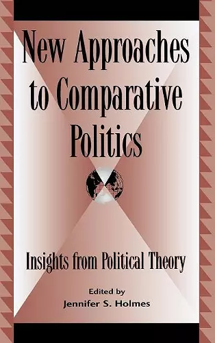 New Approaches to Comparative Politics cover