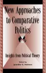 New Approaches to Comparative Politics cover