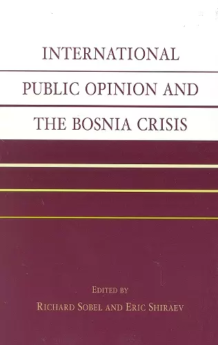 International Public Opinion and the Bosnia Crisis cover