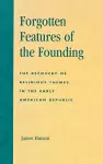 Forgotten Features of the Founding cover