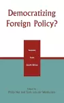 Democratizing Foreign Policy? cover