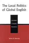 The Local Politics of Global English cover