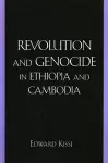 Revolution and Genocide in Ethiopia and Cambodia cover