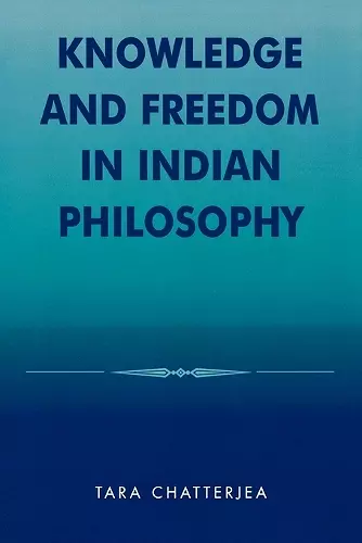 Knowledge and Freedom in Indian Philosophy cover