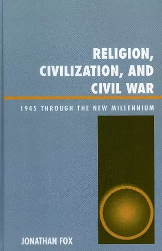 Religion, Civilization, and Civil War cover