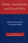 Politics, Institutions, and Fiscal Policy cover