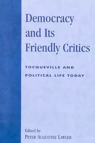 Democracy and Its Friendly Critics cover