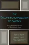 The Deconstitutionalization of America cover