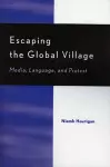 Escaping the Global Village cover