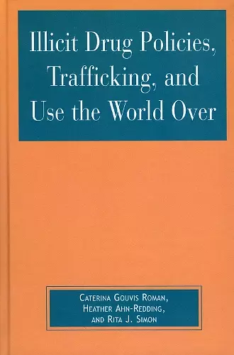 Illicit Drug Policies, Trafficking, and Use the World Over cover