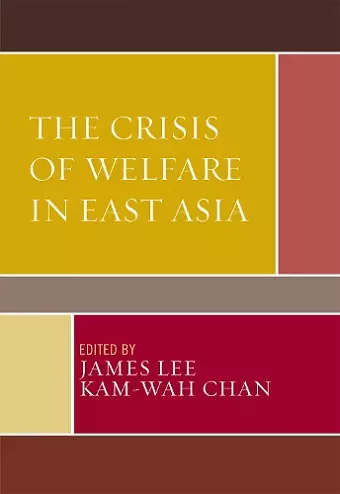 The Crisis of Welfare in East Asia cover