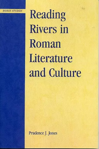 Reading Rivers in Roman Literature and Culture cover