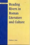 Reading Rivers in Roman Literature and Culture cover
