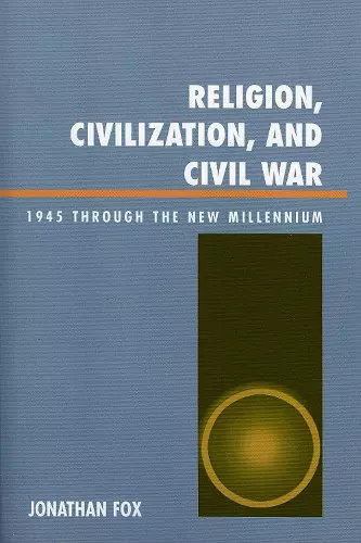 Religion, Civilization, and Civil War cover