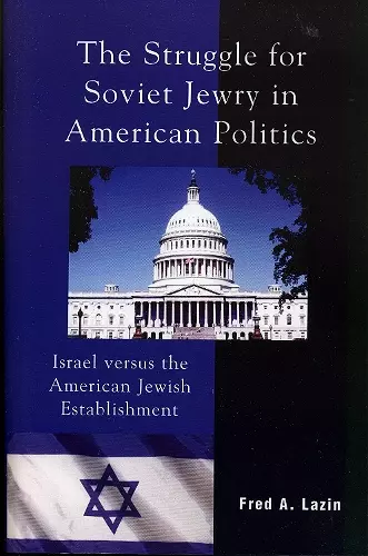 The Struggle for Soviet Jewry in American Politics cover