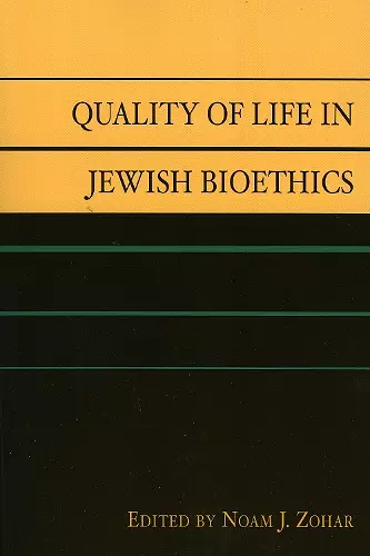 Quality of Life in Jewish Bioethics cover