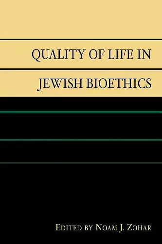 Quality of Life in Jewish Bioethics cover