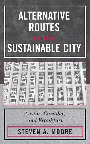 Alternative Routes to the Sustainable City cover