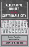 Alternative Routes to the Sustainable City cover