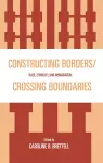Constructing Borders/Crossing Boundaries cover