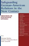 Safeguarding German-American Relations in the New Century cover