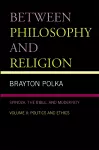 Between Philosophy and Religion, Vol. II cover