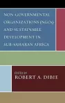 Non-Governmental Organizations (NGOs) and Sustainable Development in Sub-Saharan Africa cover