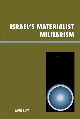 Israel's Materialist Militarism cover