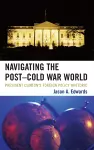 Navigating the Post-Cold War World cover