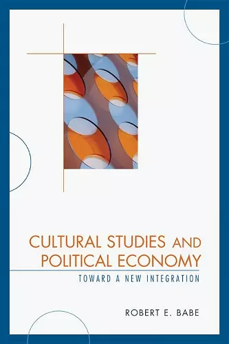 Cultural Studies and Political Economy cover