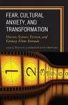 Fear, Cultural Anxiety, and Transformation cover