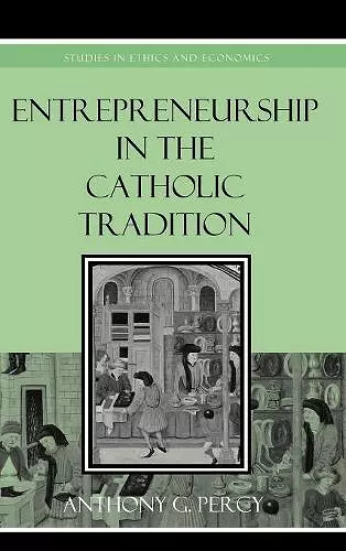 Entrepreneurship in the Catholic Tradition cover