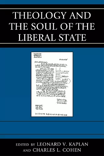 Theology and the Soul of the Liberal State cover