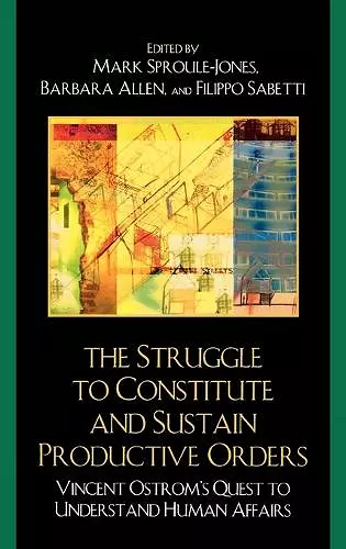 The Struggle to Constitute and Sustain Productive Orders cover