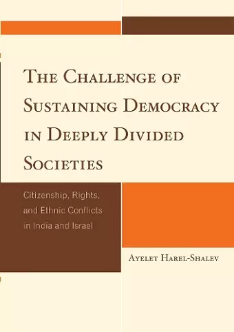 The Challenge of Sustaining Democracy in Deeply Divided Societies cover