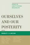 Ourselves and Our Posterity cover