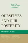 Ourselves and Our Posterity cover