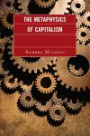 The Metaphysics of Capitalism cover