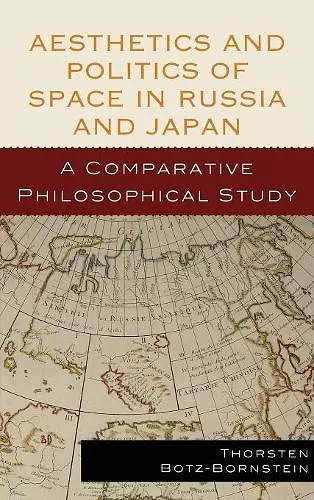 Aesthetics and Politics of Space in Russia and Japan cover