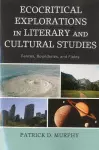 Ecocritical Explorations in Literary and Cultural Studies cover