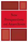 New Perspectives on Anarchism cover