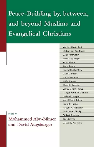 Peace-Building by, between, and beyond Muslims and Evangelical Christians cover