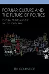 Popular Culture and the Future of Politics cover