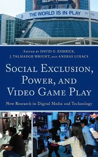 Social Exclusion, Power, and Video Game Play cover