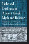 Light and Darkness in Ancient Greek Myth and Religion cover