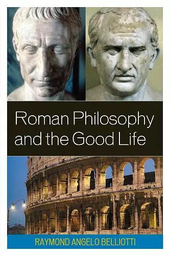 Roman Philosophy and the Good Life cover