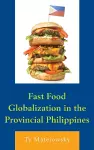 Fast Food Globalization in the Provincial Philippines cover