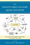 The Twenty-First-Century Media Industry cover