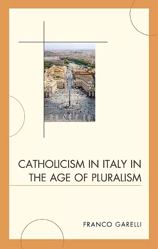 Catholicism in Italy in the Age of Pluralism cover