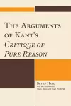 The Arguments of Kant's Critique of Pure Reason cover